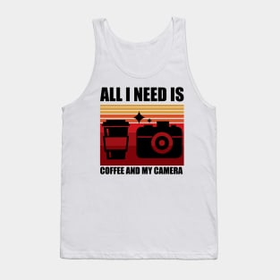 All I need is coffee and my camera Tank Top